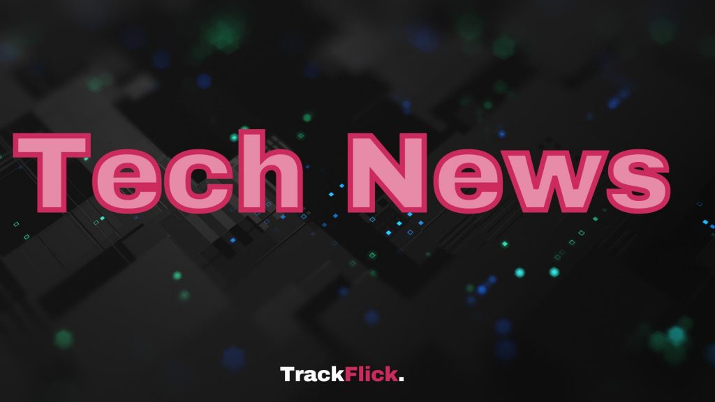 Trackflick Tech News